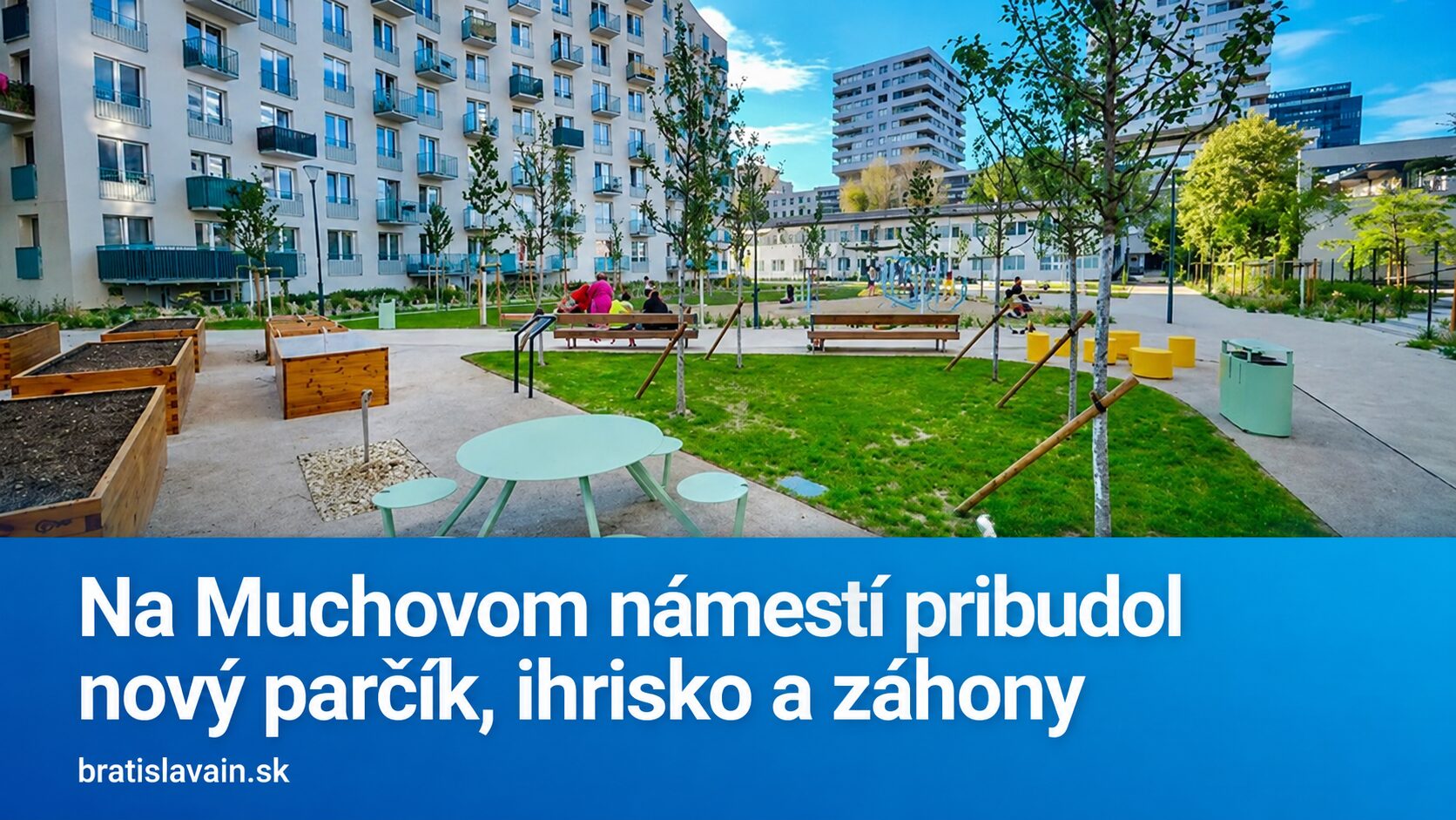 Na Muchovom námestí pribudol nový parčík. Petržalka získala ďalší verejný priestor